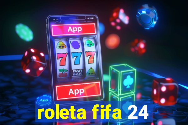 roleta fifa 24